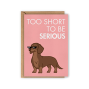Carte Postale Teckel - Too short to be serious