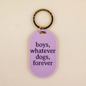 Porte-clés - Boys whatever, dogs forever